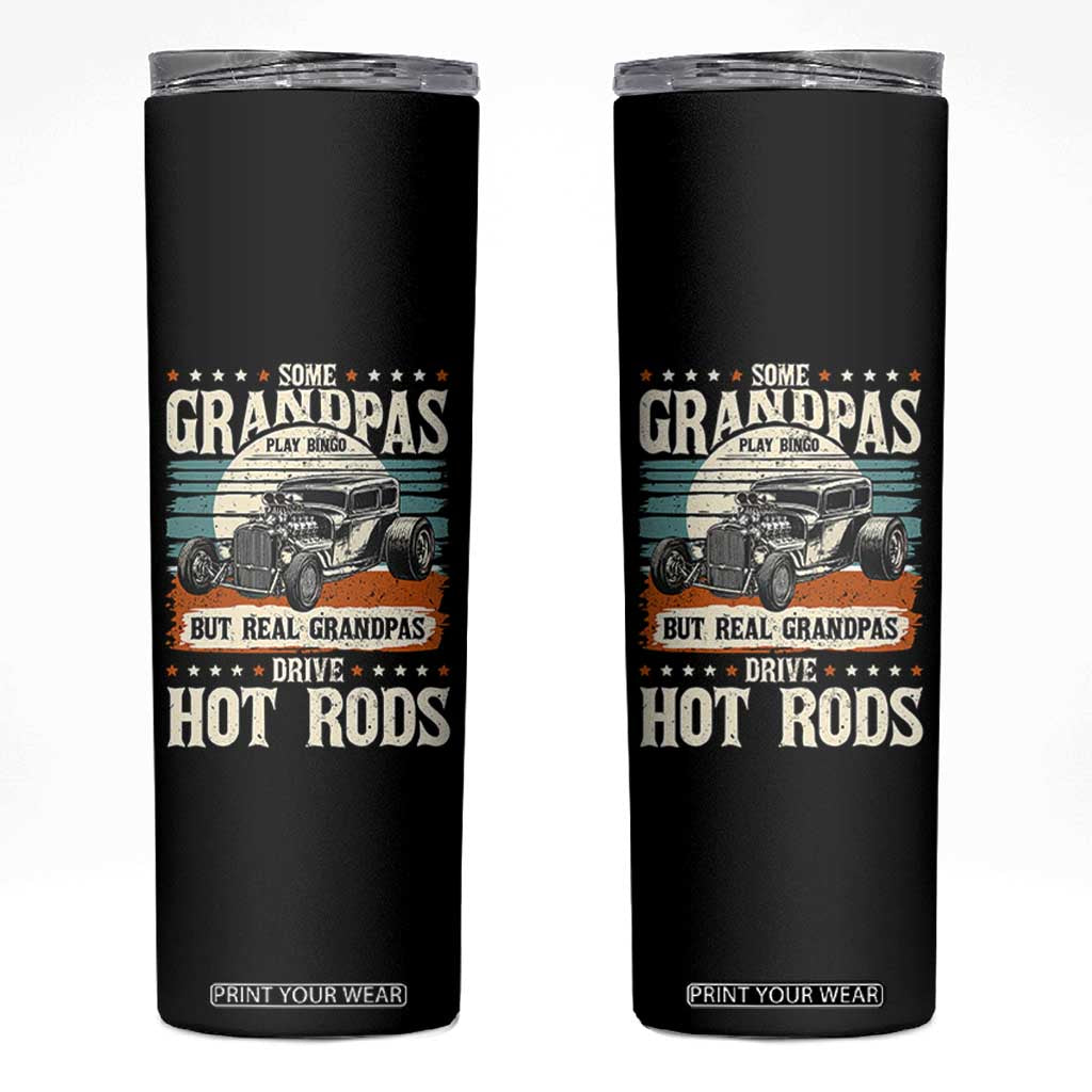 Some Grandpas Play Bingo Real Grandpas Drive Hotrods Skinny Tumbler 1932 American Classic Hotrod TS14 Black Print Your Wear