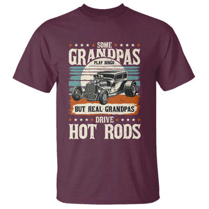 Some Grandpas Play Bingo Real Grandpas Drive Hotrods T Shirt 1932 American Classic Hotrod