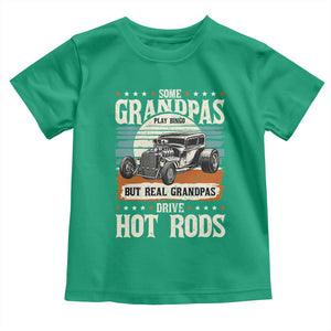 Some Grandpas Play Bingo Real Grandpas Drive Hotrods Toddler T Shirt 1932 American Classic Hotrod