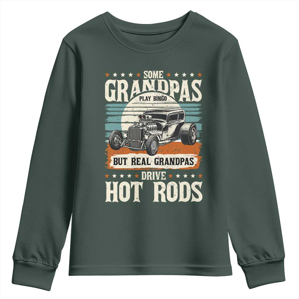 Some Grandpas Play Bingo Real Grandpas Drive Hotrods Youth Sweatshirt 1932 American Classic Hotrod