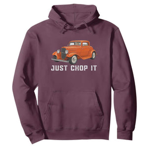 Just Chop It Hoodie 1932 American Classic Hotrod