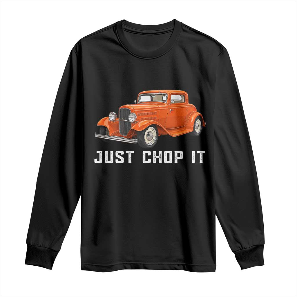 Just Chop It Long Sleeve Shirt 1932 American Classic Hotrod