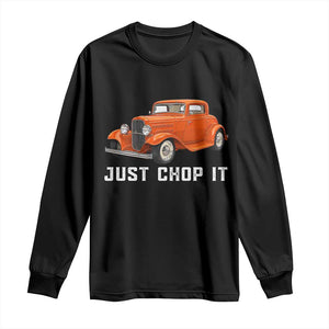 Just Chop It Long Sleeve Shirt 1932 American Classic Hotrod