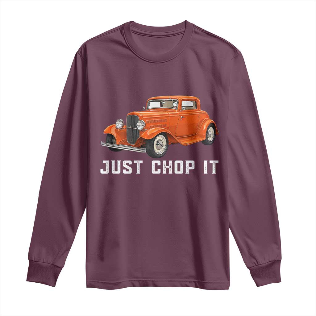 Just Chop It Long Sleeve Shirt 1932 American Classic Hotrod