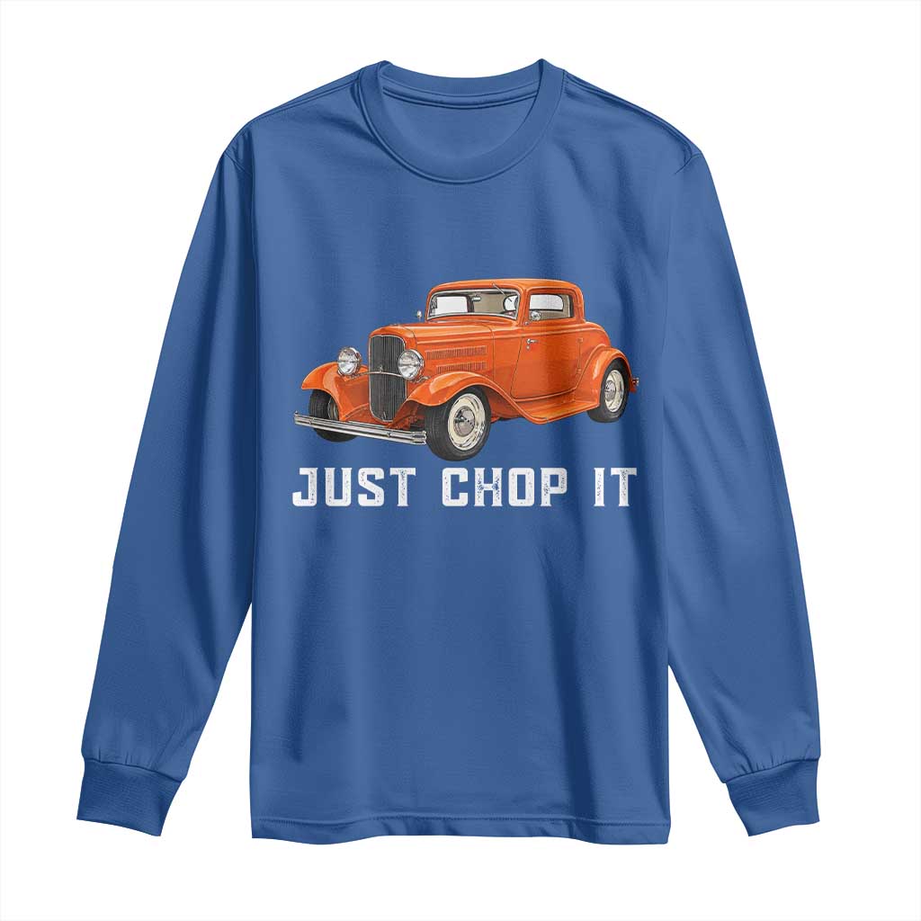 Just Chop It Long Sleeve Shirt 1932 American Classic Hotrod