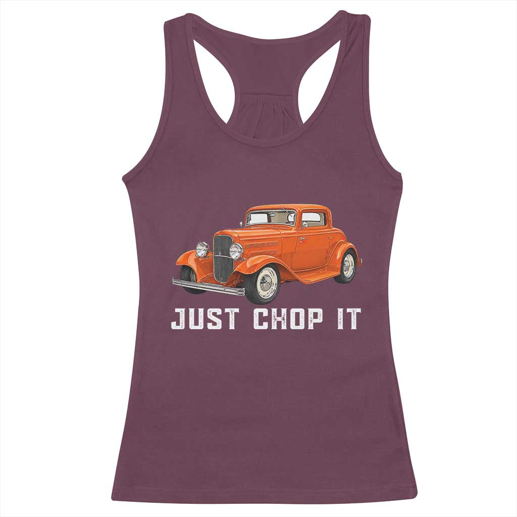 Just Chop It Racerback Tank Top 1932 American Classic Hotrod