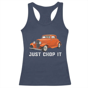 Just Chop It Racerback Tank Top 1932 American Classic Hotrod