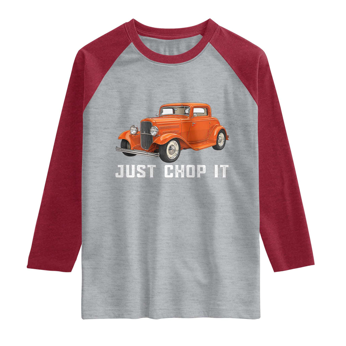 Just Chop It Raglan Shirt 1932 American Classic Hotrod