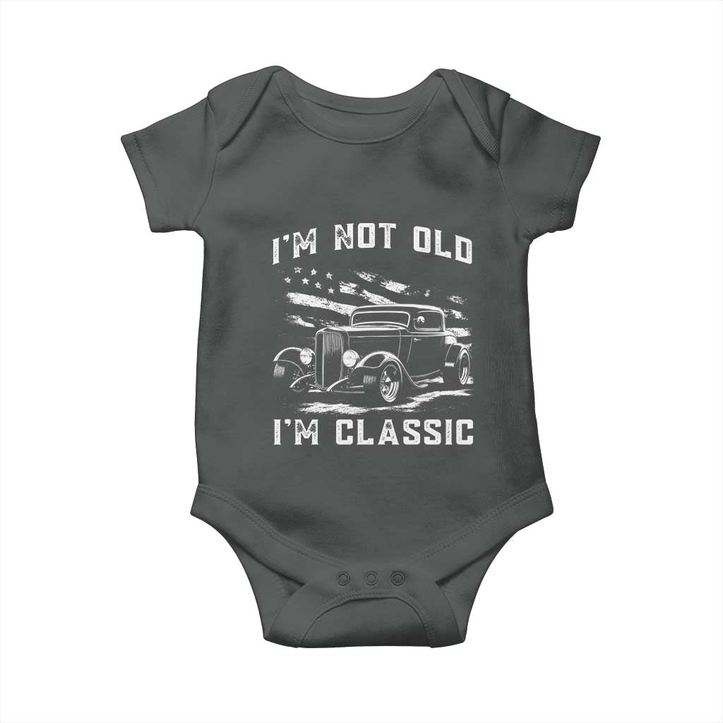 I'm Not Old I'm Classic Baby Onesie 1932 American Classic Hotrod