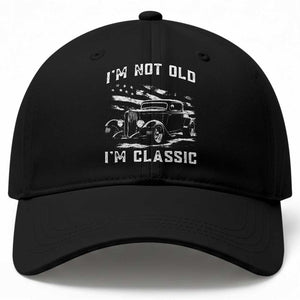 I'm Not Old I'm Classic Baseball Cap 1932 American Classic Hot Rod