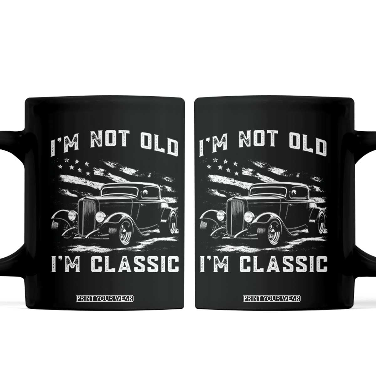 I'm Not Old I'm Classic Coffee Mug 1932 American Classic Hotrod
