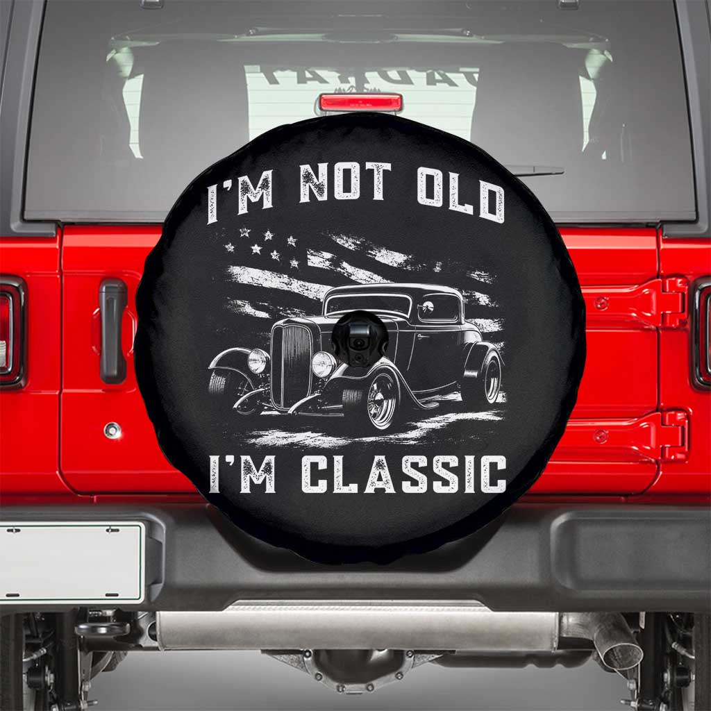 I'm Not Old I'm Classic Spare Tire Cover 1932 American Classic Hotrod