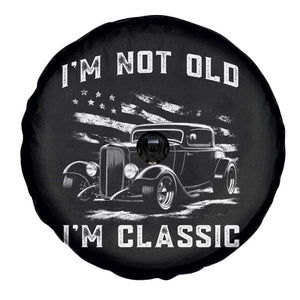 I'm Not Old I'm Classic Spare Tire Cover 1932 American Classic Hotrod
