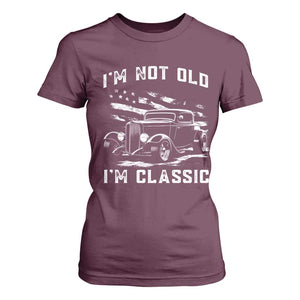 I'm Not Old I'm Classic T Shirt For Women 1932 American Classic Hotrod