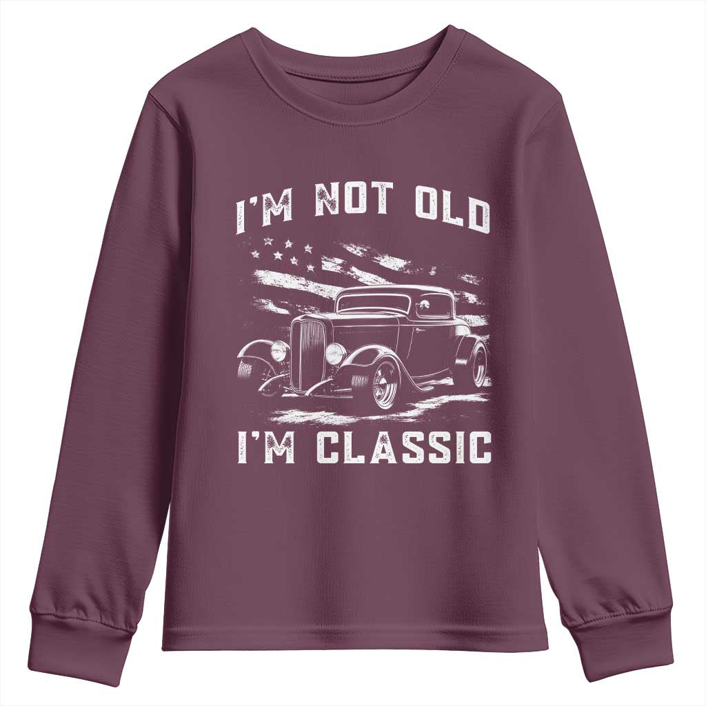 I'm Not Old I'm Classic Youth Sweatshirt 1932 American Classic Hotrod
