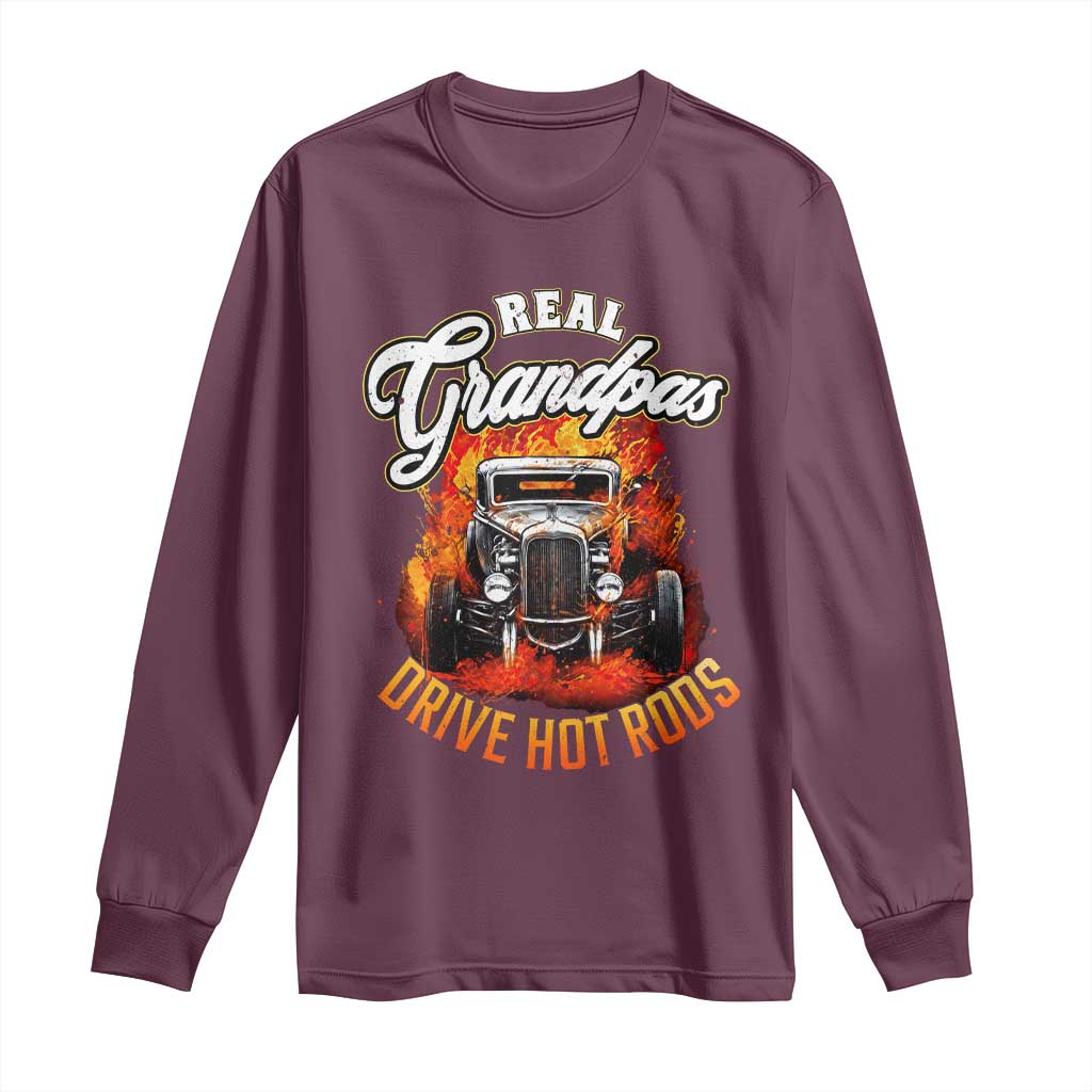 Real Grandpas Drive Hotrods Long Sleeve Shirt Vintage 1932 Hotrod