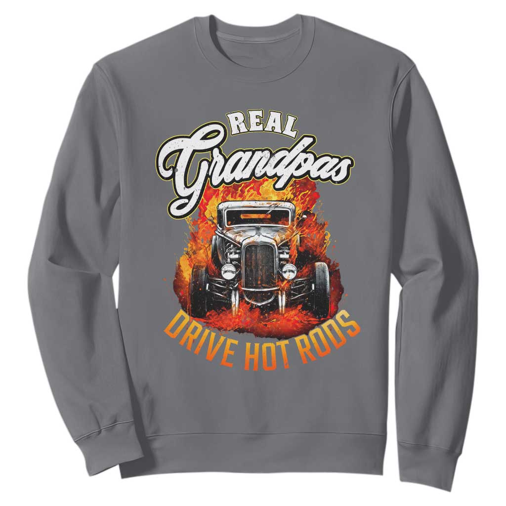 Real Grandpas Drive Hotrods Sweatshirt Vintage 1932 Hotrod