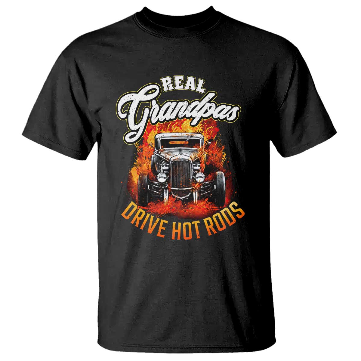 Real Grandpas Drive Hotrods T Shirt Vintage 1932 Hotrod TS14 Black Print Your Wear