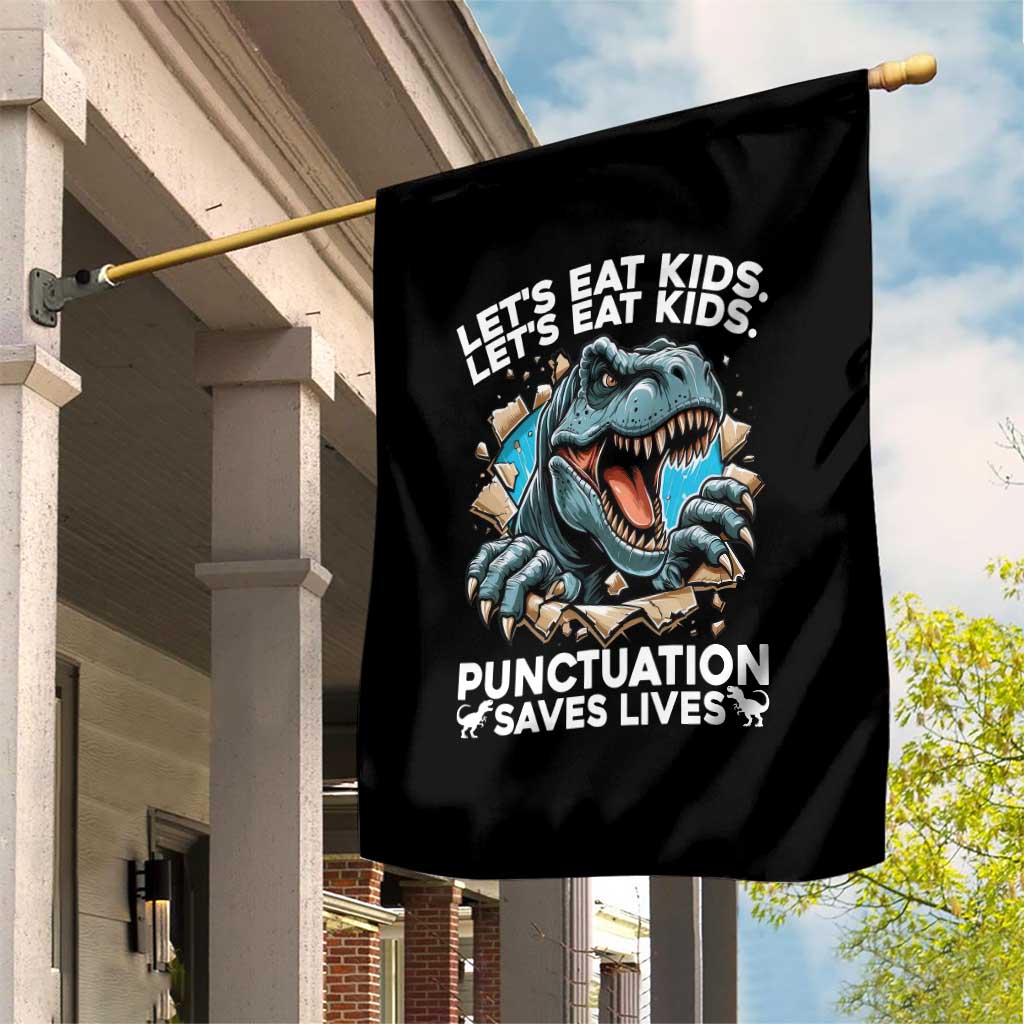 Funny Grammar Dino Garden Flag Let Us Eat Kids Punctuation Saves Lives TS14 Print Your Wear