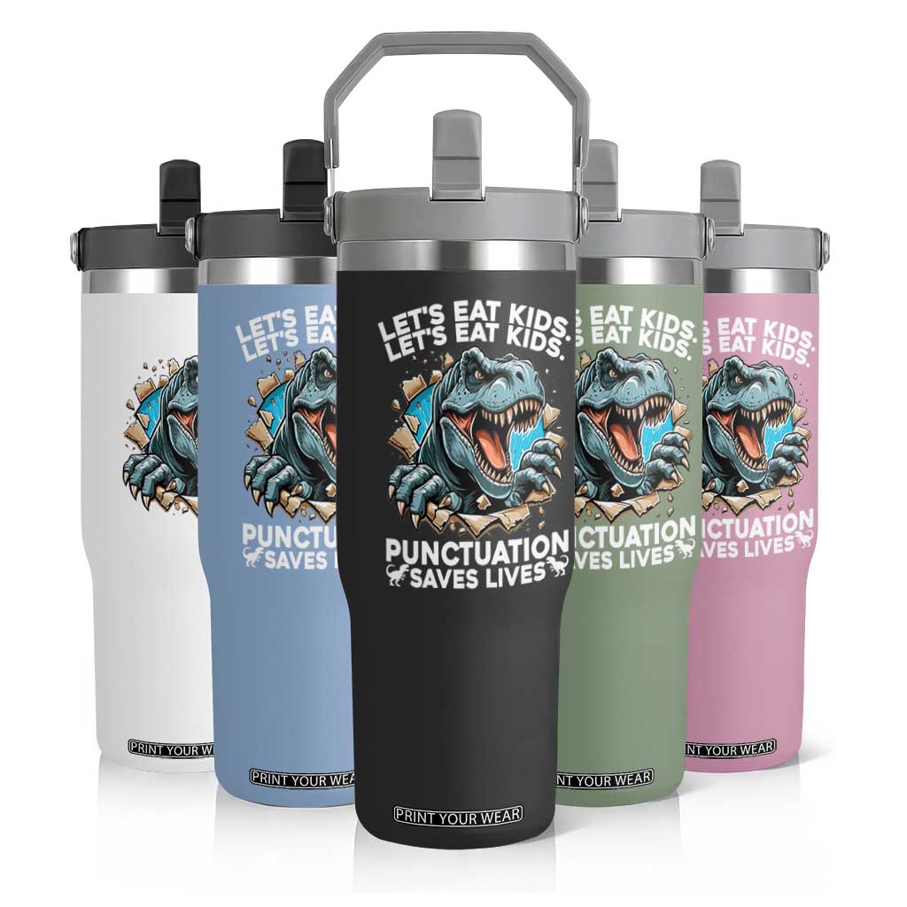 Funny Grammar Dino Flip Straw Tumbler Let Us Eat Kids Punctuation Saves Lives TS14 Print Your Wear