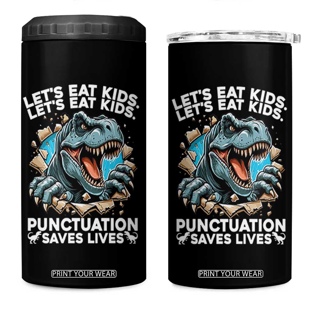 Funny Grammar Dino 4 in 1 Can Cooler Tumbler Let Us Eat Kids Punctuation Saves Lives TS14 One Size: 16 oz Black Print Your Wear