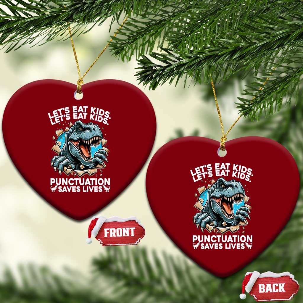 Funny Grammar Dino Ceramic Ornament Let Us Eat Kids Punctuation Saves Lives TS14 Print Your Wear