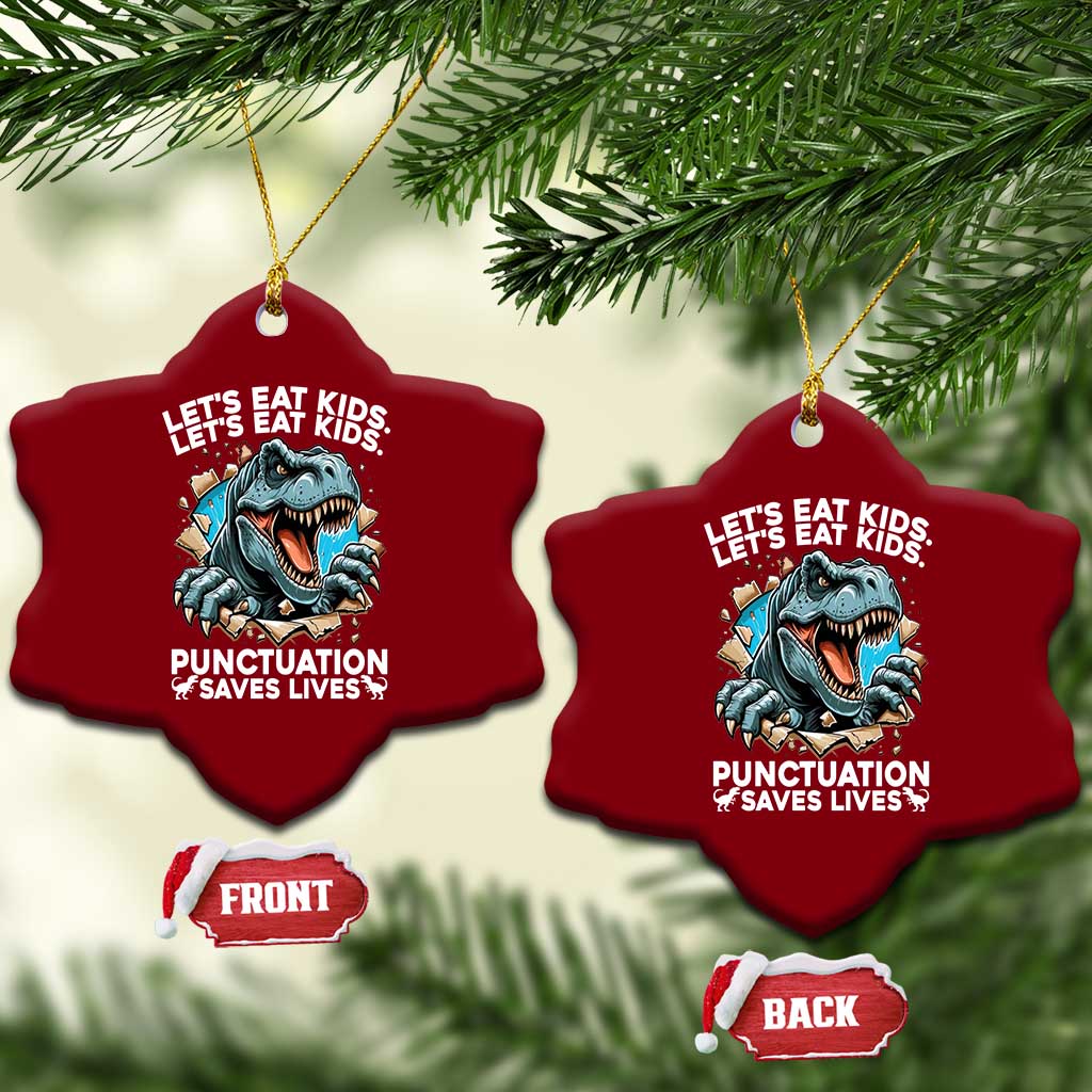 Funny Grammar Dino Ceramic Ornament Let Us Eat Kids Punctuation Saves Lives TS14 Print Your Wear
