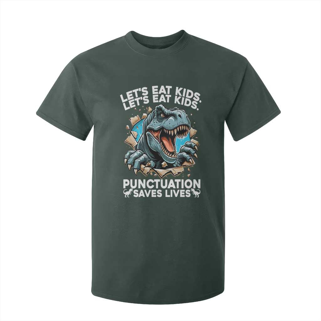 Funny Grammar Dino T Shirt For Kid Let Us Eat Kids Punctuation Saves Lives TS14 Dark Forest Green Print Your Wear