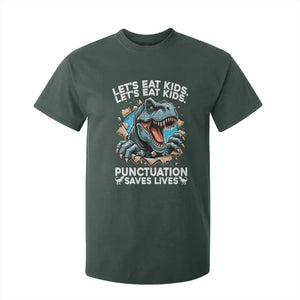 Funny Grammar Dino T Shirt For Kid Let Us Eat Kids Punctuation Saves Lives TS14 Dark Forest Green Print Your Wear