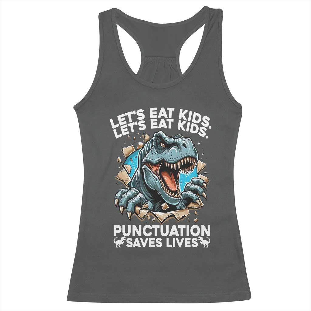 Funny Grammar Dino Racerback Tank Top Let Us Eat Kids Punctuation Saves Lives TS14 Dark Heather Print Your Wear