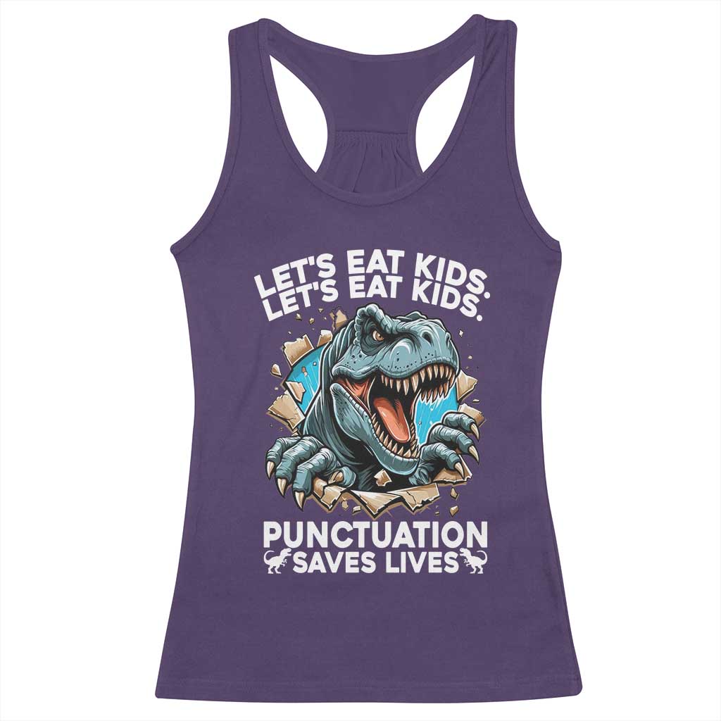 Funny Grammar Dino Racerback Tank Top Let Us Eat Kids Punctuation Saves Lives TS14 Purple Print Your Wear