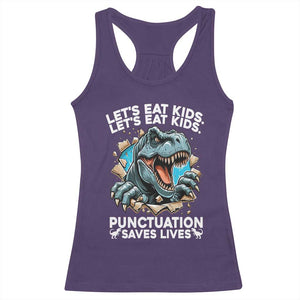 Funny Grammar Dino Racerback Tank Top Let Us Eat Kids Punctuation Saves Lives TS14 Purple Print Your Wear