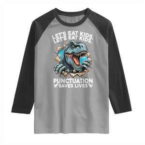 Funny Grammar Dino Raglan Shirt Let Us Eat Kids Punctuation Saves Lives TS14 Sport Gray Black Print Your Wear