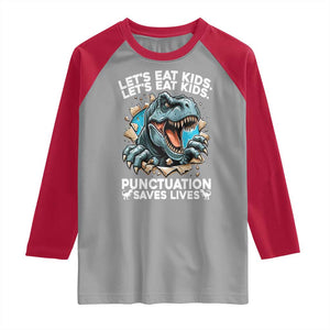 Funny Grammar Dino Raglan Shirt Let Us Eat Kids Punctuation Saves Lives TS14 Sport Gray Red Print Your Wear