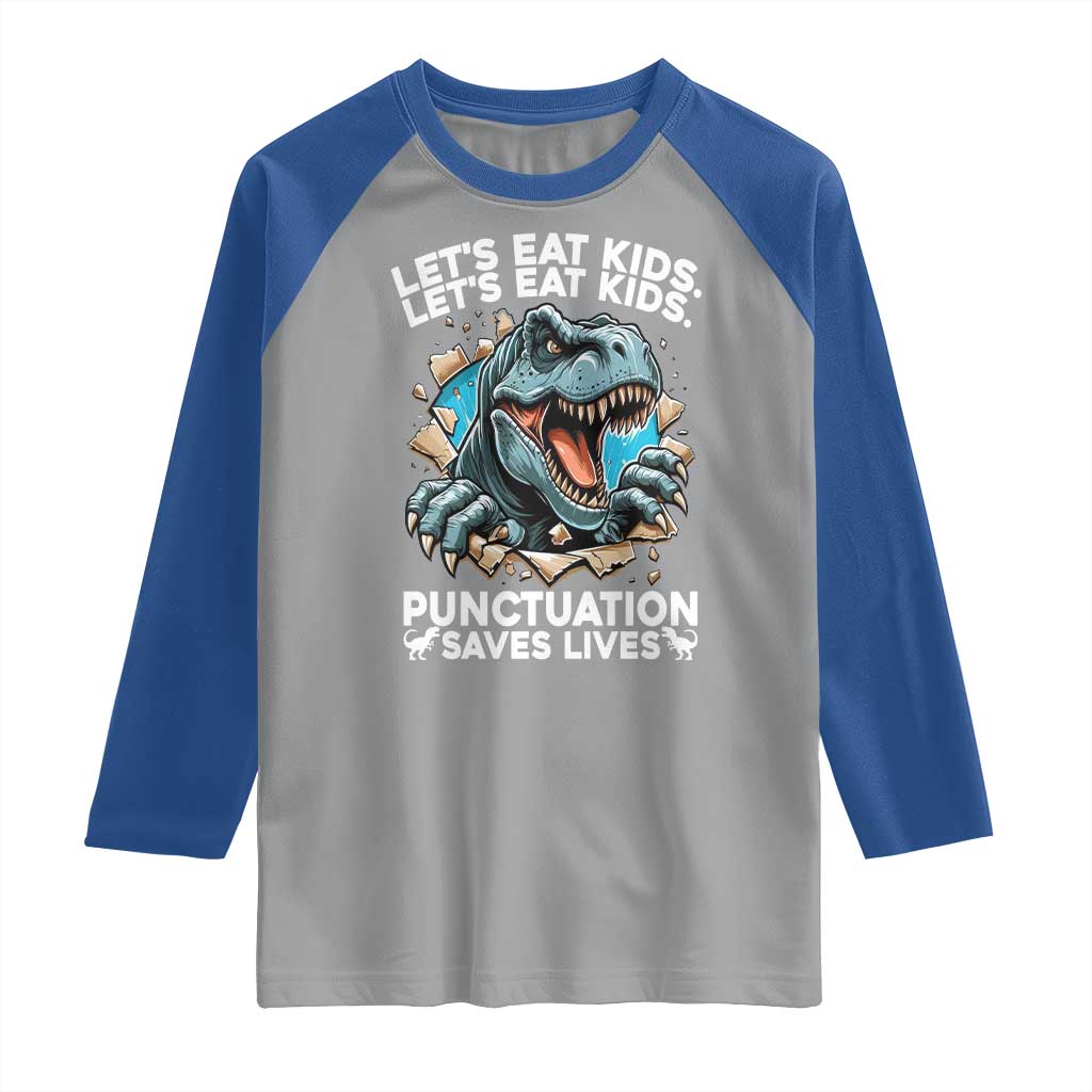 Funny Grammar Dino Raglan Shirt Let Us Eat Kids Punctuation Saves Lives TS14 Sport Gray Royal Print Your Wear