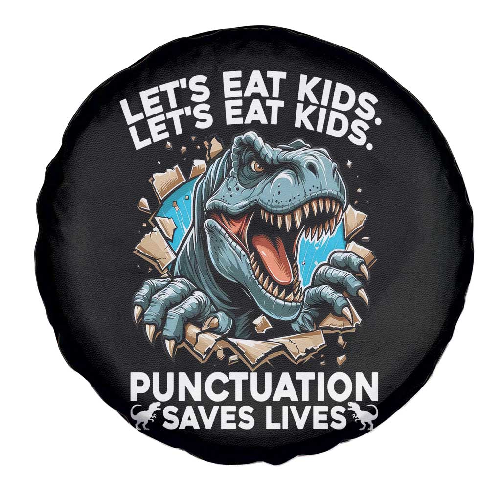 Funny Grammar Dino Spare Tire Cover Let Us Eat Kids Punctuation Saves Lives TS14 Print Your Wear