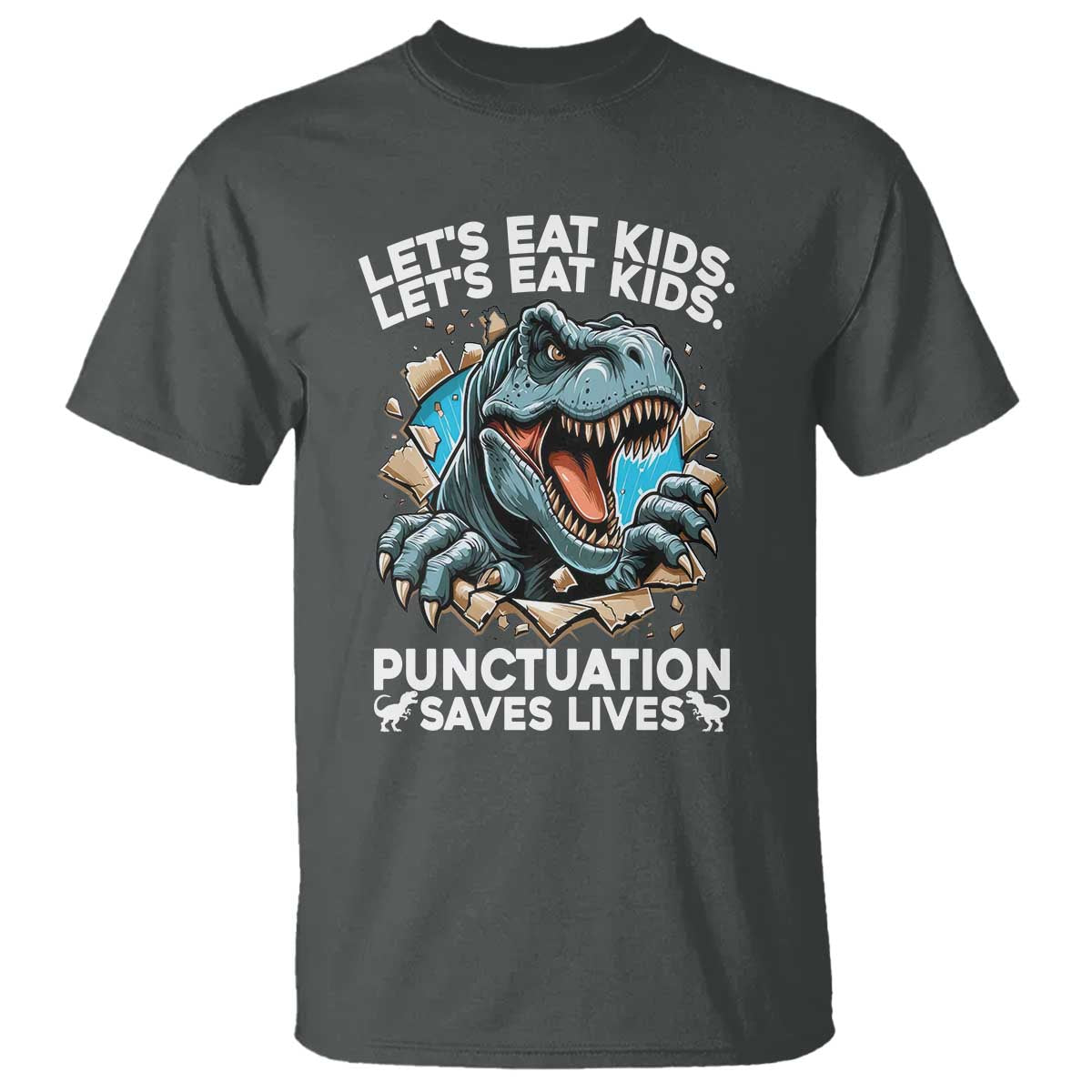 Funny Grammar Dino T Shirt Let Us Eat Kids Punctuation Saves Lives TS14 Dark Heather Print Your Wear