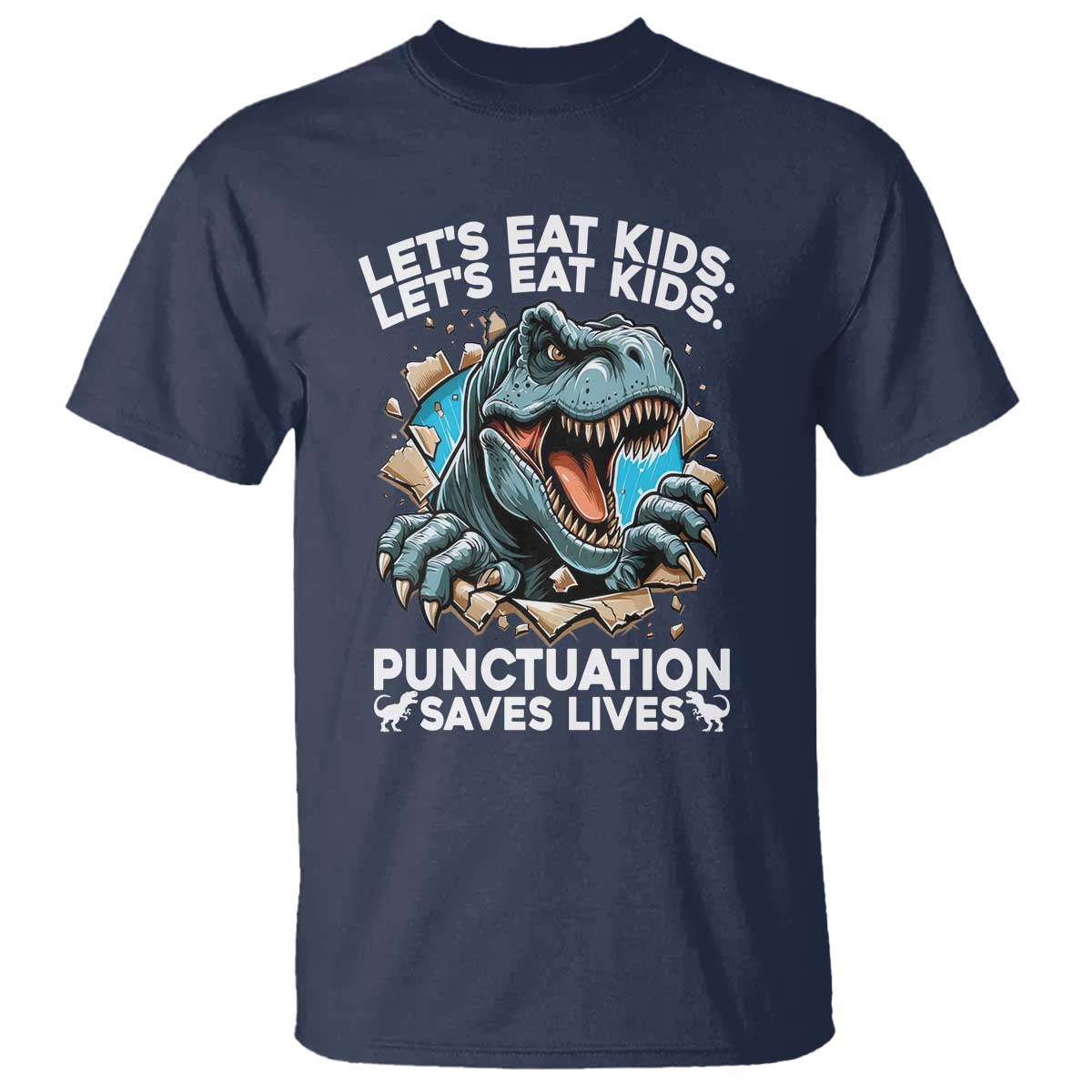 Funny Grammar Dino T Shirt Let Us Eat Kids Punctuation Saves Lives TS14 Navy Print Your Wear
