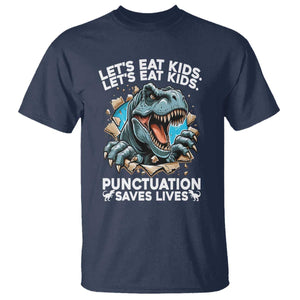Funny Grammar Dino T Shirt Let Us Eat Kids Punctuation Saves Lives TS14 Navy Print Your Wear