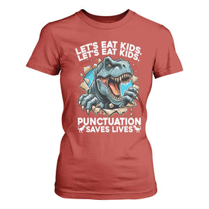 Funny Grammar Dino T Shirt For Women Let Us Eat Kids Punctuation Saves Lives TS14 Red Print Your Wear