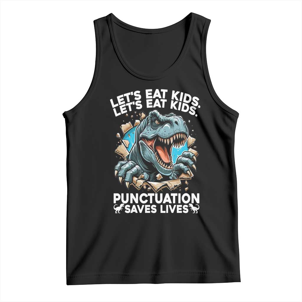 Funny Grammar Dino Tank Top Let Us Eat Kids Punctuation Saves Lives TS14 Black Print Your Wear