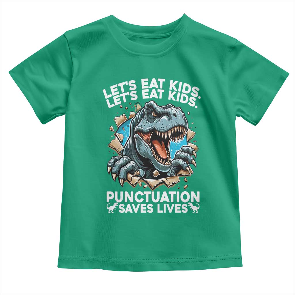 Funny Grammar Dino Toddler T Shirt Let Us Eat Kids Punctuation Saves Lives TS14 Irish Green Print Your Wear