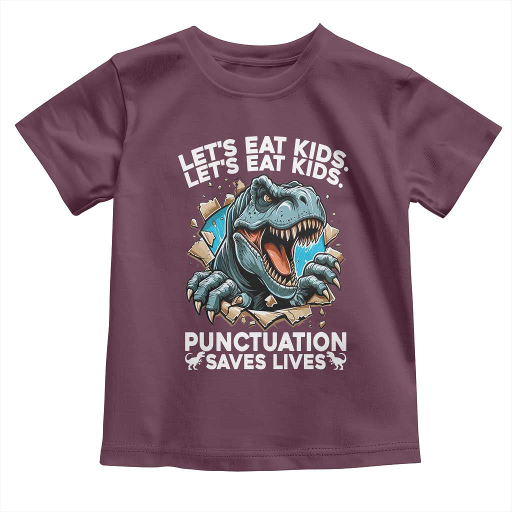Funny Grammar Dino Toddler T Shirt Let Us Eat Kids Punctuation Saves Lives TS14 Maroon Print Your Wear