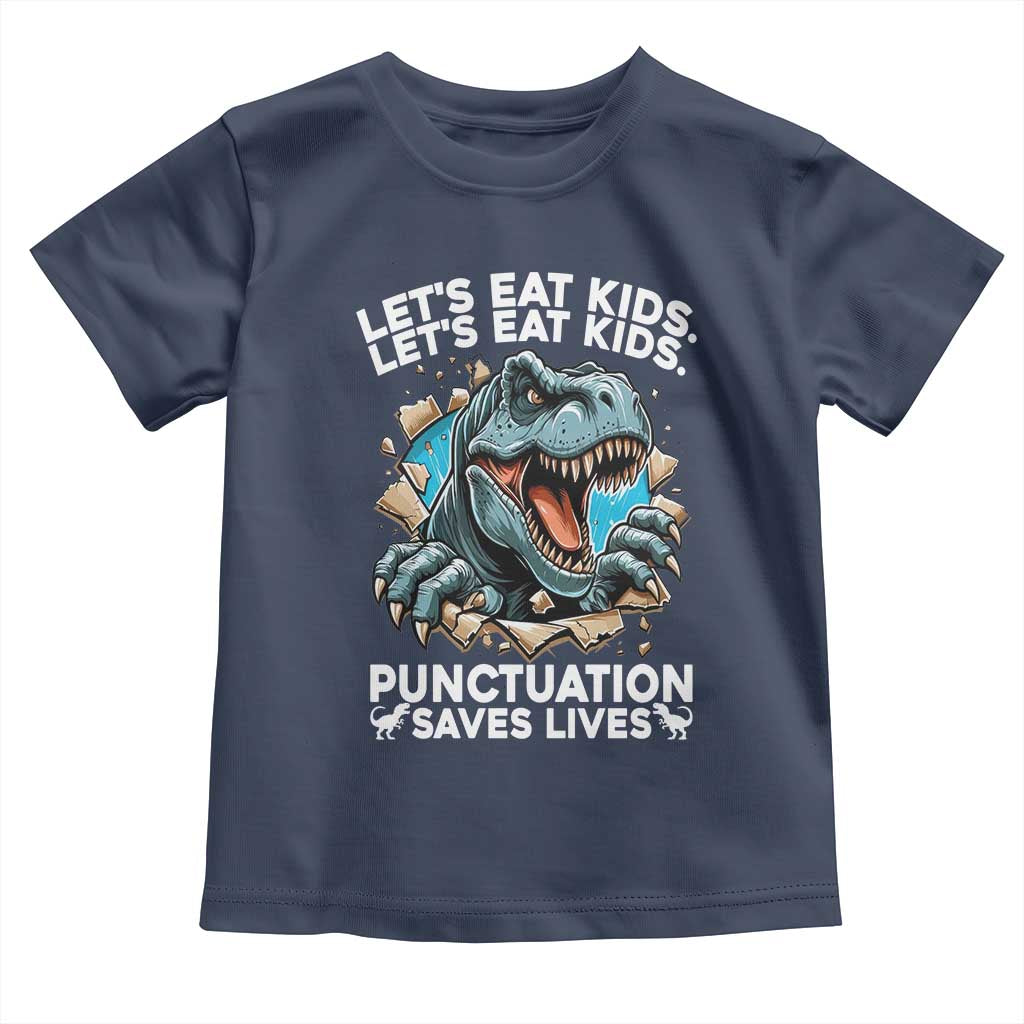 Funny Grammar Dino Toddler T Shirt Let Us Eat Kids Punctuation Saves Lives TS14 Navy Print Your Wear