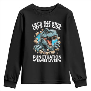 Funny Grammar Dino Youth Sweatshirt Let Us Eat Kids Punctuation Saves Lives TS14 Black Print Your Wear
