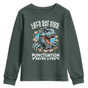 Funny Grammar Dino Youth Sweatshirt Let Us Eat Kids Punctuation Saves Lives TS14 Dark Forest Green Print Your Wear