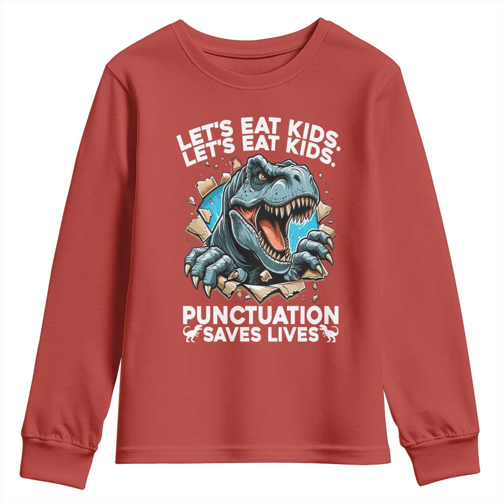 Funny Grammar Dino Youth Sweatshirt Let Us Eat Kids Punctuation Saves Lives TS14 Red Print Your Wear