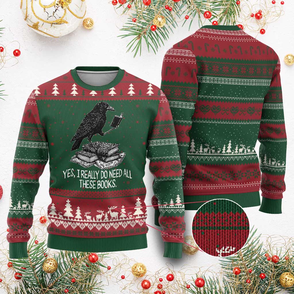 Yes I Realy Do Need All These Books Ugly Christmas Sweater Raven Book Lover TS14 Red Green Print Your Wear