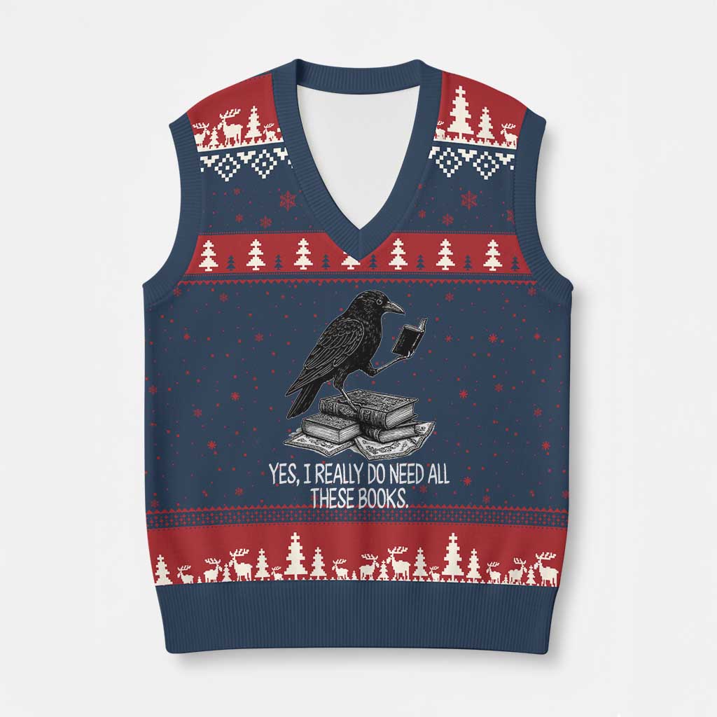 Yes I Realy Do Need All These Books V-Neck Knit Sweater Vest Raven Book Lover TS14 Navy Red Print Your Wear