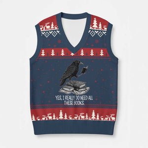 Yes I Realy Do Need All These Books V-Neck Knit Sweater Vest Raven Book Lover TS14 Navy Red Print Your Wear